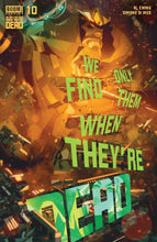 Load image into Gallery viewer, WE ONLY FIND THEM WHEN THEY'RE DEAD